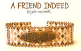 A FRIEND INDEED Bracelet Pattern