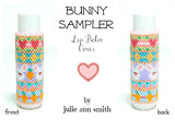 BUNNY SAMPLER Lip Balm Cover Pattern