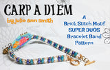 CARP A DIEM Brick Stitch Motif Super Duos Bracelet Band Pattern