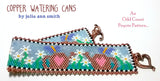 COPPER WATERING CANS Bracelet Pattern