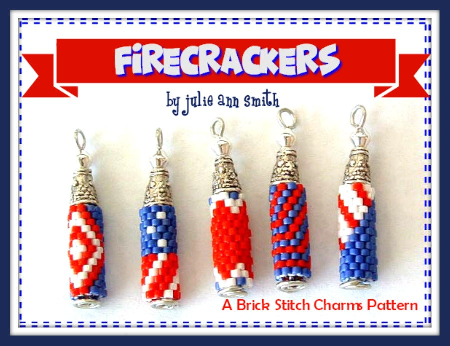 FIRECRACKERS Brick Stitch Charms Pattern – Julie Ann Smith