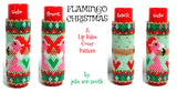 FLAMINGO CHRISTMAS Lip Balm Cover Pattern