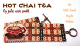 HOT CHAI TEA Bracelet Pattern