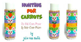 HUNTING FOR CARROTS Lip Balm Cover Pattern