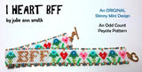 I HEART BFF Skinny Mini Bracelet Pattern