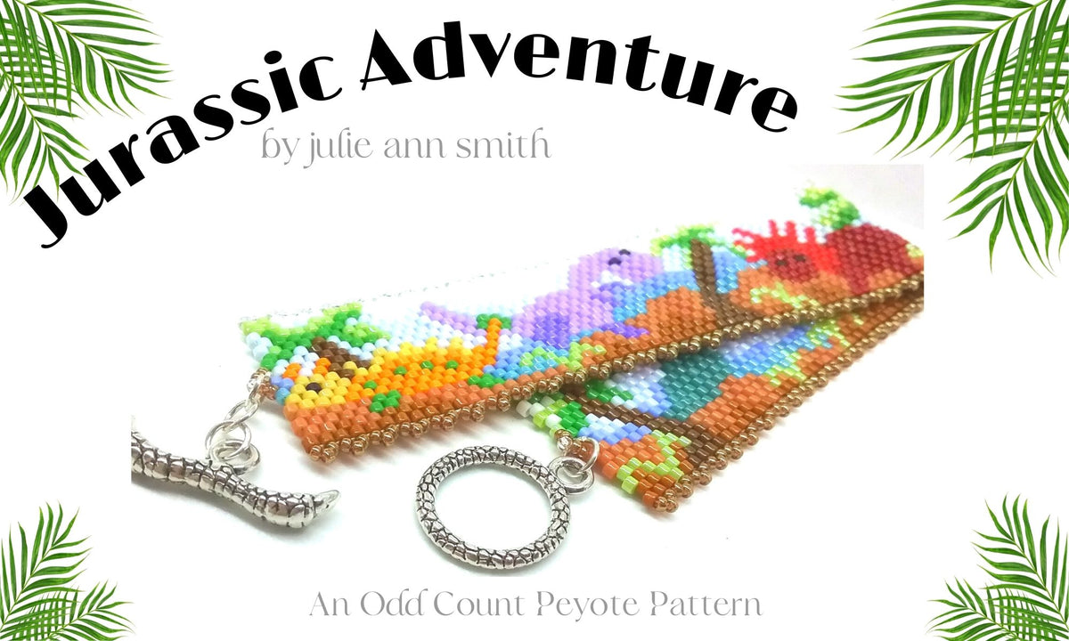 JURASSIC ADVENTURE Bracelet Pattern – Julie Ann Smith