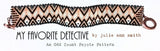 MY FAVORITE DETECTIVE Bracelet Pattern