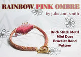 RAINBOW PINK OMBRE Brick Stitch Motif Mini Duos Bracelet Band Pattern