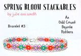 SPRING BLOOM STACKABLES Bracelet Pattern