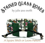 STAINED GLASS ROSES Square Stitch or Loom Bracelet Pattern