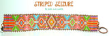 STRIPED SEIZURE Bracelet Pattern