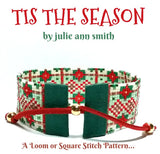 TIS THE SEASON Square Stitch or Loom Bracelet Pattern