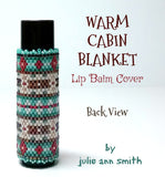 WARM CABIN BLANKET Lip Balm Cover Pattern