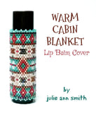 WARM CABIN BLANKET Lip Balm Cover Pattern