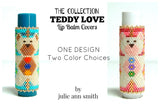 THE COLLECTION - TEDDY LOVE Lip Balm Cover Patterns