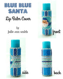 BLUE BLUE SANTA Lip Balm Cover Pattern