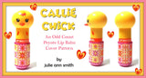 CALLIE CHICK Lip Balm Cover Pattern