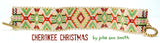 CHEROKEE CHRISTMAS Bracelet Pattern