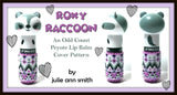 ROXY RACCOON Lip Balm Cover Pattern