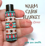 WARM CABIN BLANKET Lip Balm Cover Pattern