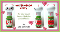 WATERMELON KITTY Lip Balm Cover Pattern